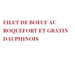 Recipe Filet de boeuf au Roquefort et gratin dauphinois